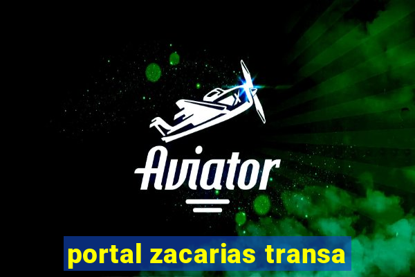 portal zacarias transa